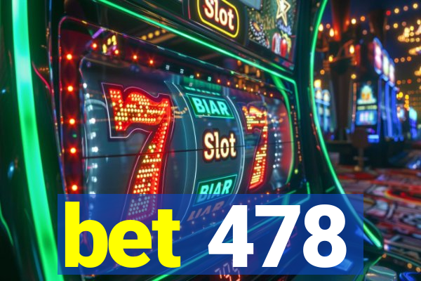 bet 478